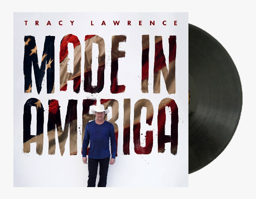 Tracy Lawrence Signed Made In America Vinyl 
 Title - Tracy Lawrence Made In America, HD Png Download