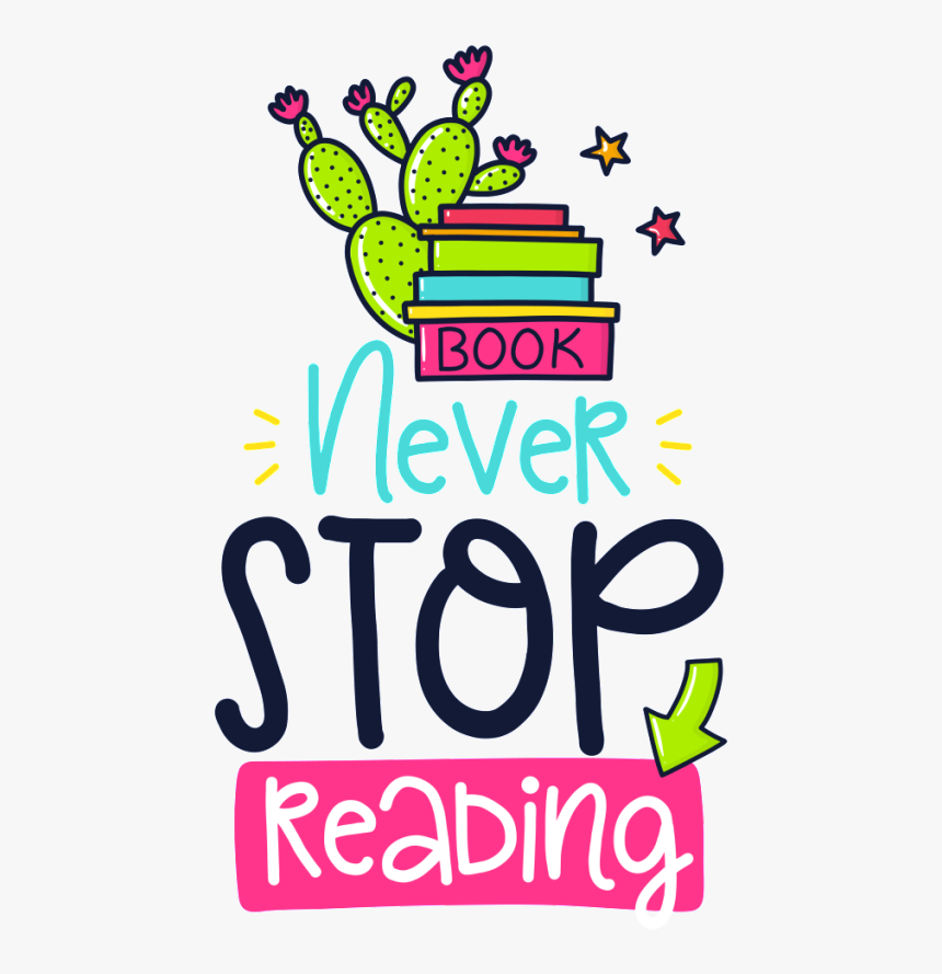 Hand Drawn Cartoon Never Stop Reading Card Vector, HD Png Download