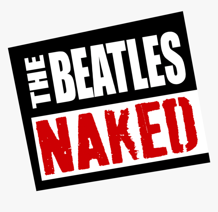 The Beatles Naked, HD Png Download