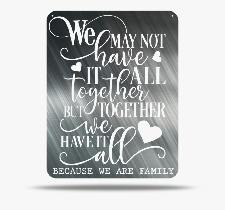 Because We Are Family Metal Wall Quotes - Calligraphy, HD Png Download