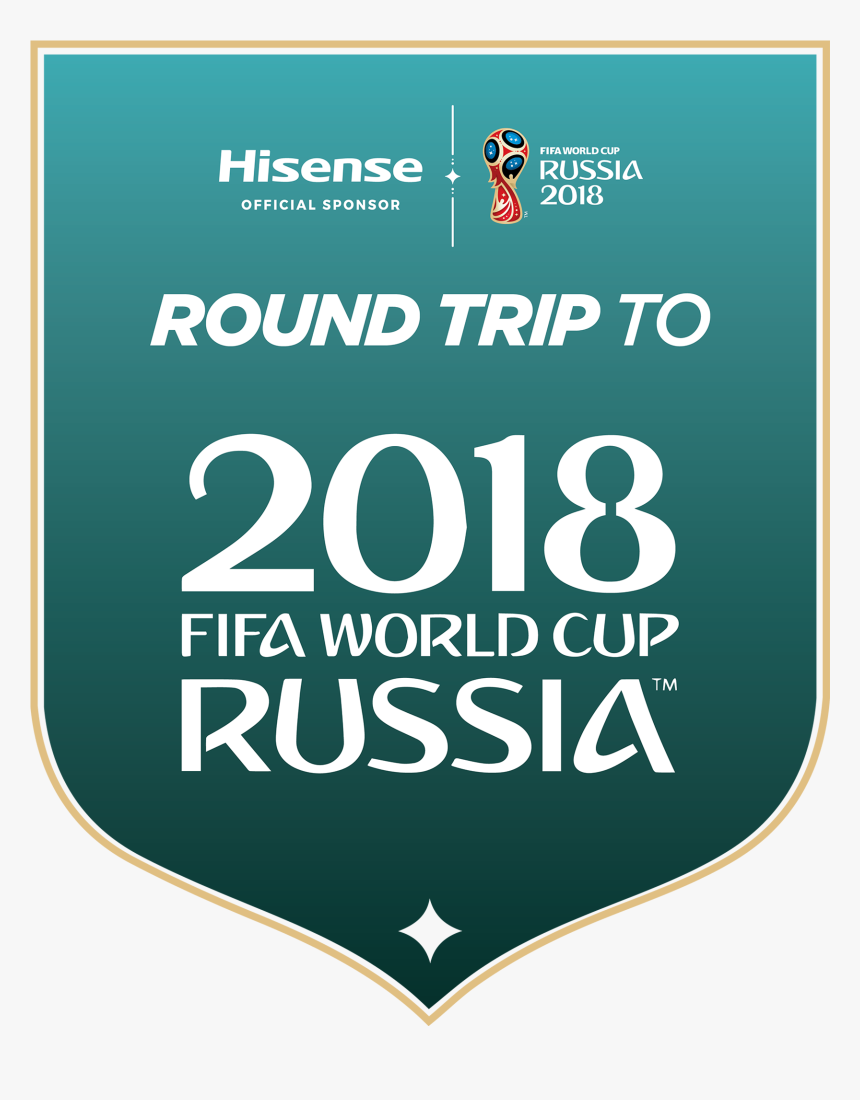 Hisense Round Trip To 2018 Fifa World Cup Russia - Poster, HD Png Download