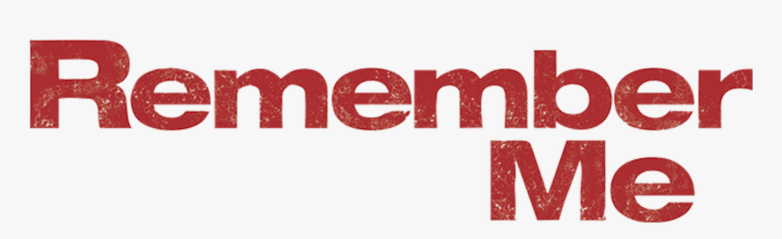 Remember Me Movie Logo, HD Png Download