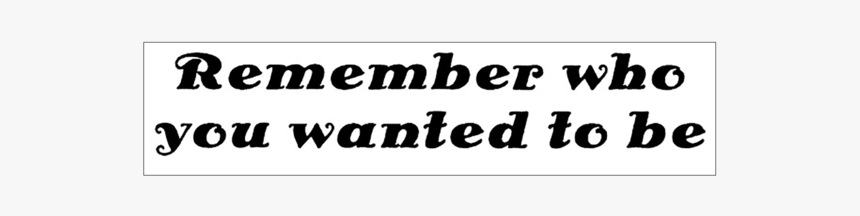 Remember Wanted Bumper Sticker - Parallel, HD Png Download