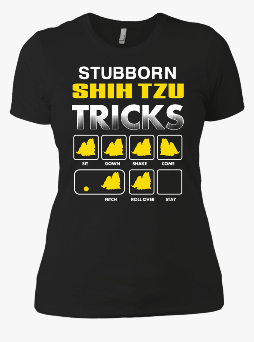 Shih Tzu Stubborn Mug 5 9 Nl3900 Next Level Ladies - T-shirt, HD Png Download