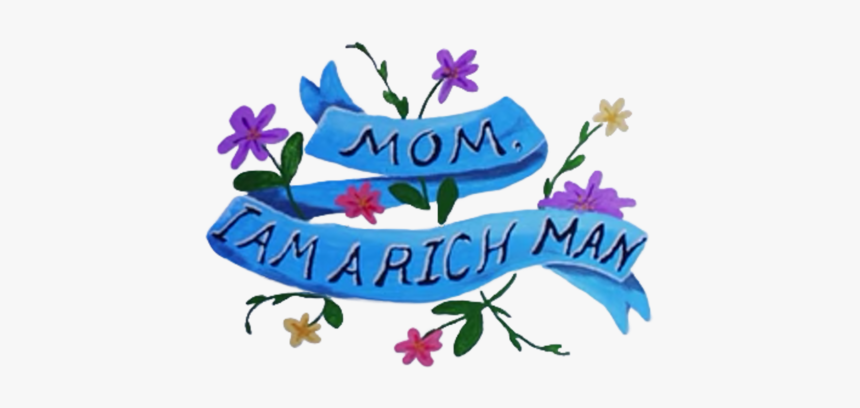 Image - Mom I M A Rich Man, HD Png Download
