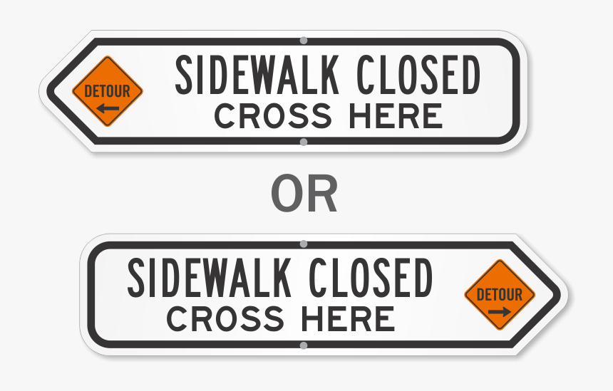 Sidewalk Closed Cross Here Detour Sign - Dead End Road Sign, HD Png Download