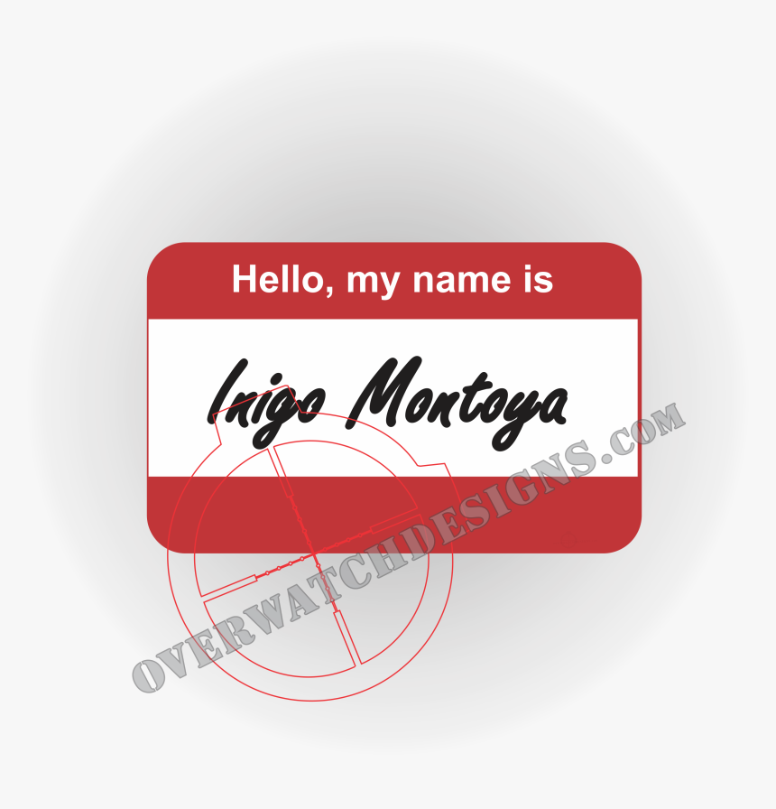 Inigo Montoya Nametag Sticker - See What You Did Thar, HD Png Download