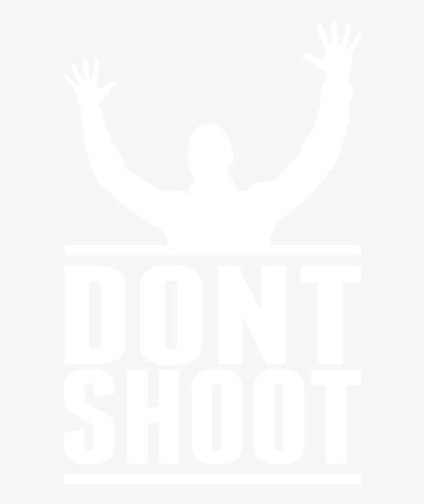 Hands Up Dont Shoot - Poster, HD Png Download