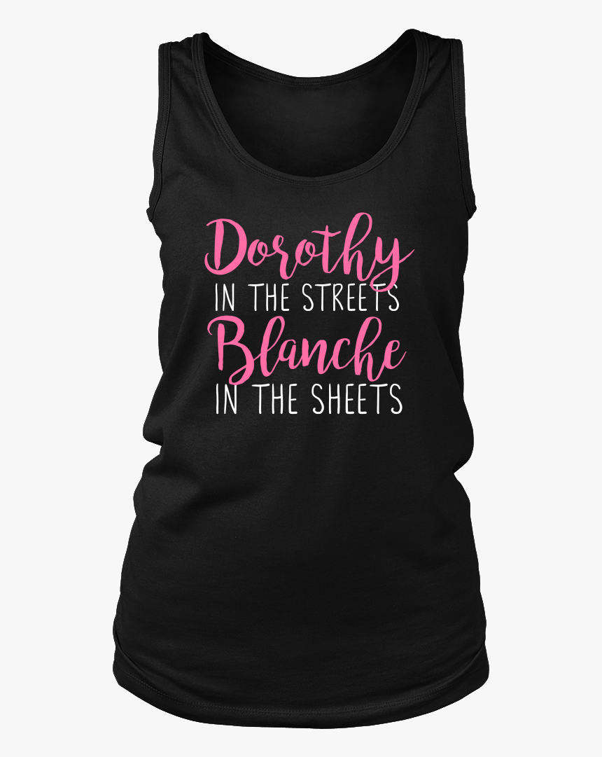 The Golden Girls Dorothy In The Streets Blanche In - Active Tank, HD Png Download