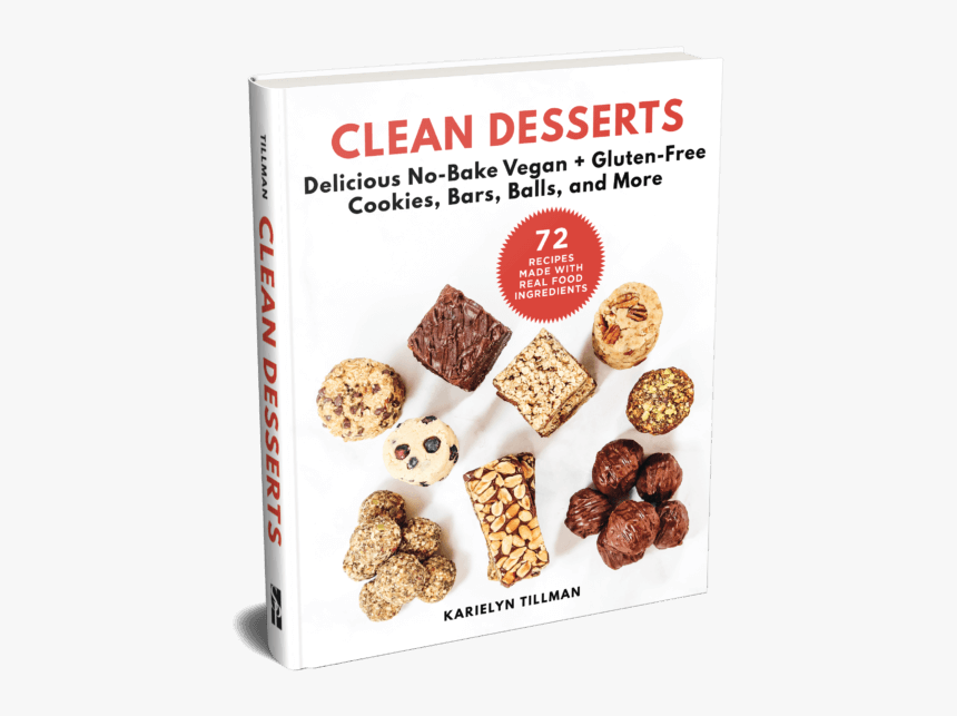Cover Of Clean Desserts Cookbook - Clean Desserts: No-bake Vegan Cookies, Energy Bars,, HD Png Download