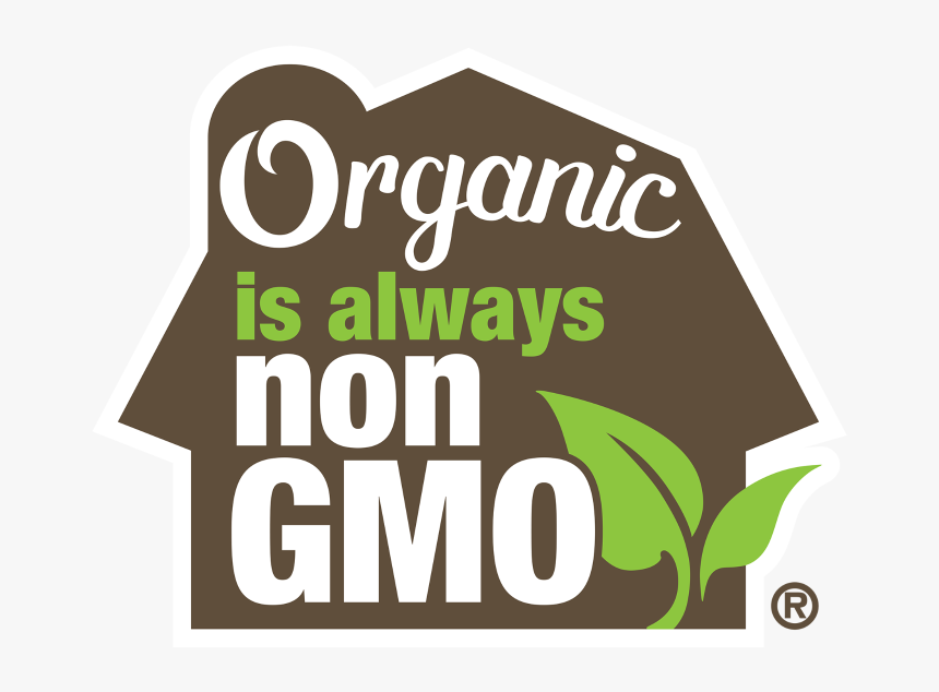 Organic Is Always Non Gmo - Graphic Design, HD Png Download