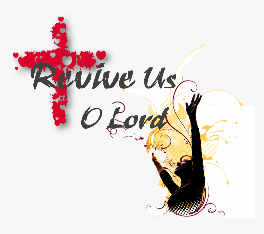 Revive Us O Lord Related Keywords Revive Us O Lord - Wallpaper, HD Png Download