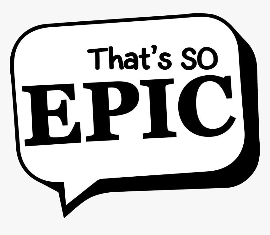 Thats So Epic, HD Png Download
