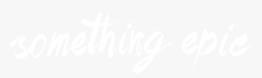 Something Epic - Calligraphy, HD Png Download