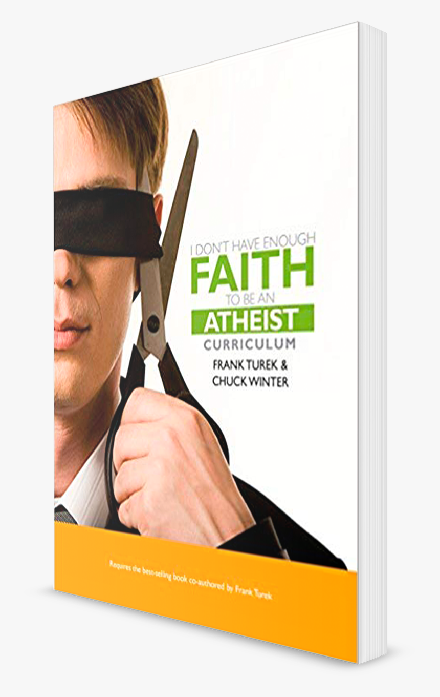 Enough Faith To Be An Atheist - Don T Have Enough Faith, HD Png Download