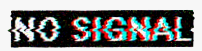 No Signal Without Glitch Glitched Freetoedit - No Signal Glitch Png, Transparent Png