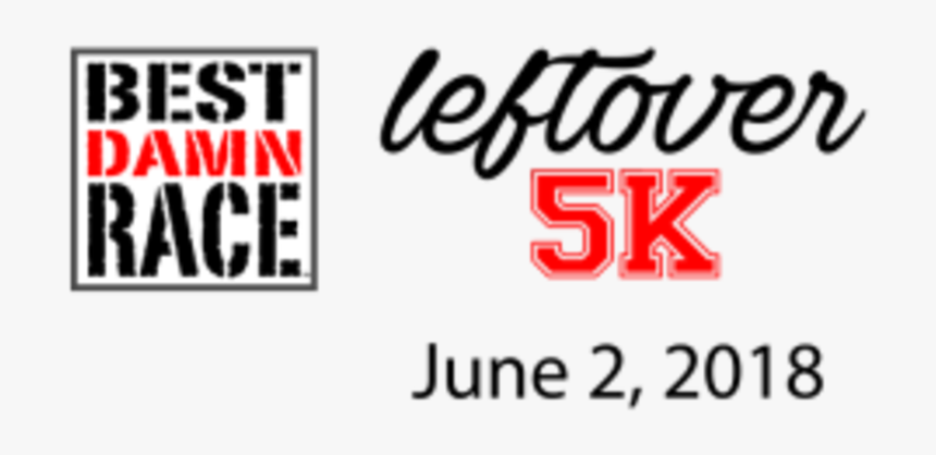 Best Damn Leftover 5k - Carmine, HD Png Download