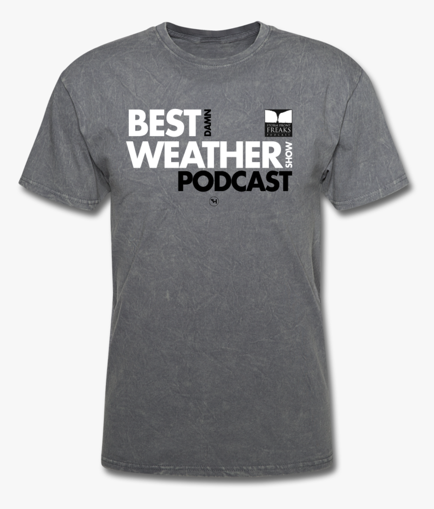 Best Damn Weather Podcast Unisex Tee - T-shirt, HD Png Download
