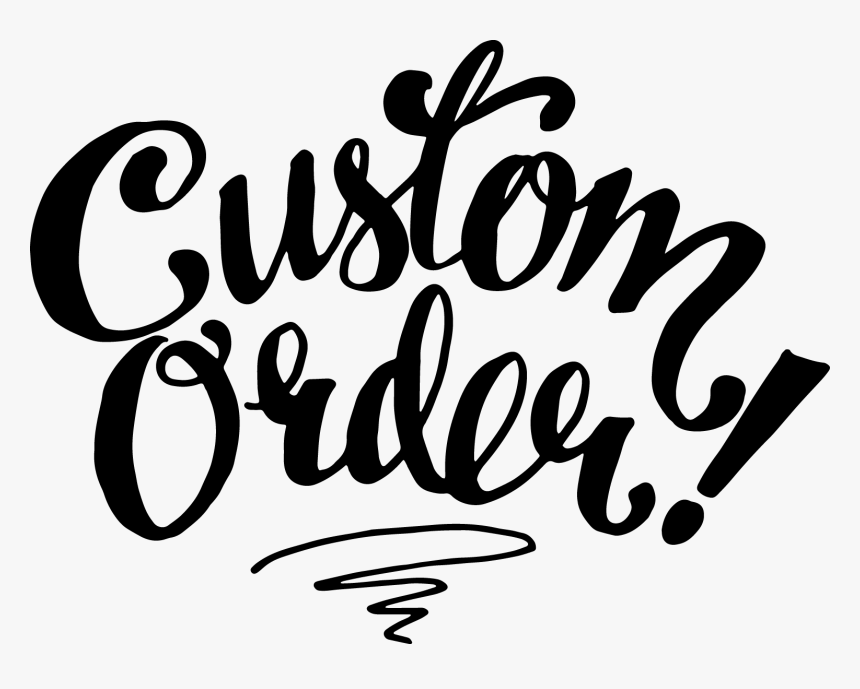 Custom Order, HD Png Download