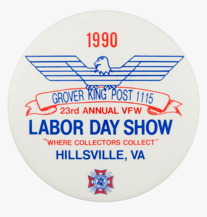 Grover King Post 1115 Labor Day Show Event Button Museum, HD Png Download