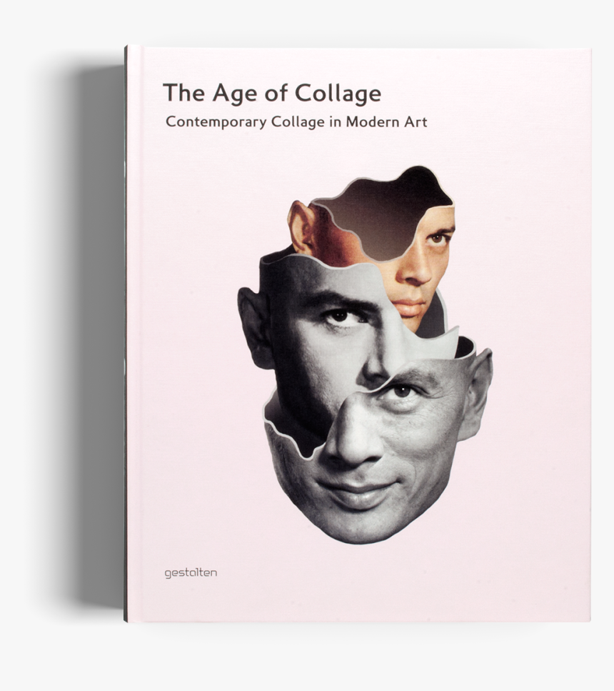 The Age Of Collage Gestalten Book 
 Class - Age Of Collage Contemporary Collage In Modern Art, HD Png Download