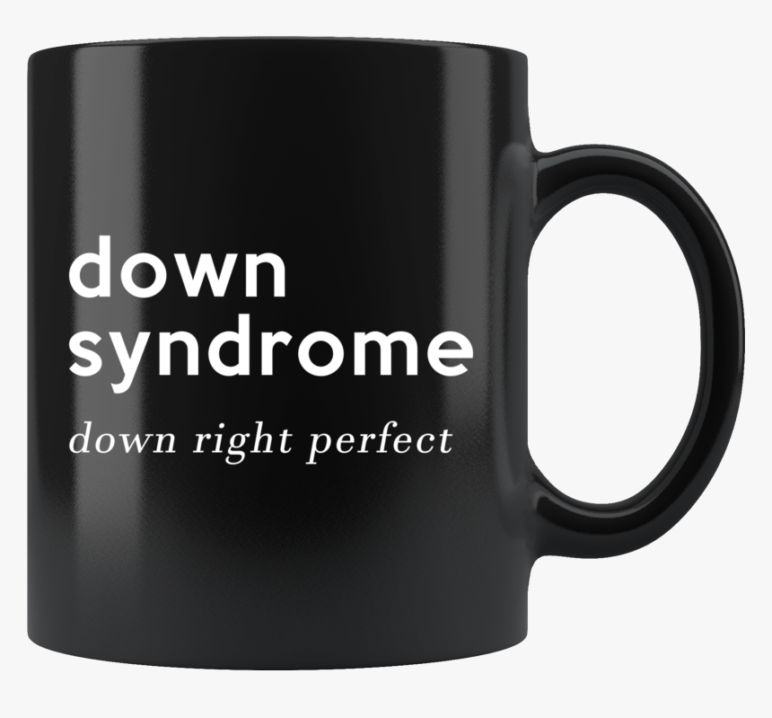 Down Right Perfect 11oz Black Mug, HD Png Download