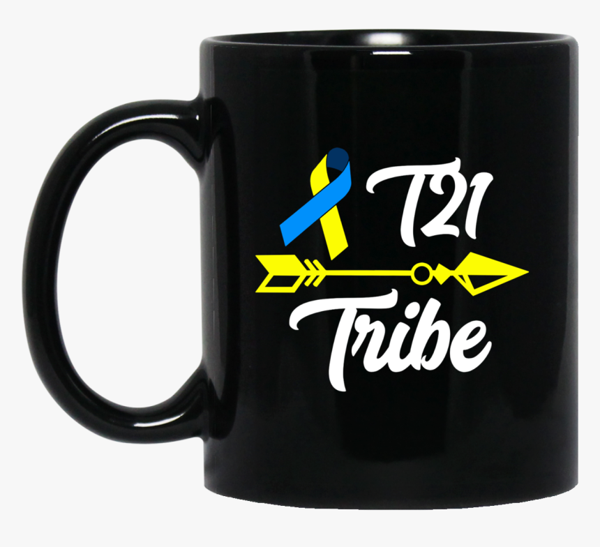 Down Syndrome Awareness T21 Tribe 
 Class - Black As Midnight On A Moonless Night Mug, HD Png Download