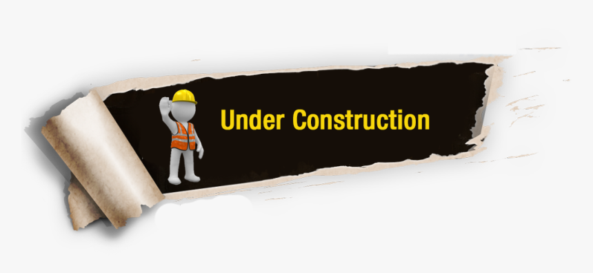 Construction Png File Download Free - Free Website Under Construction Sign, Transparent Png