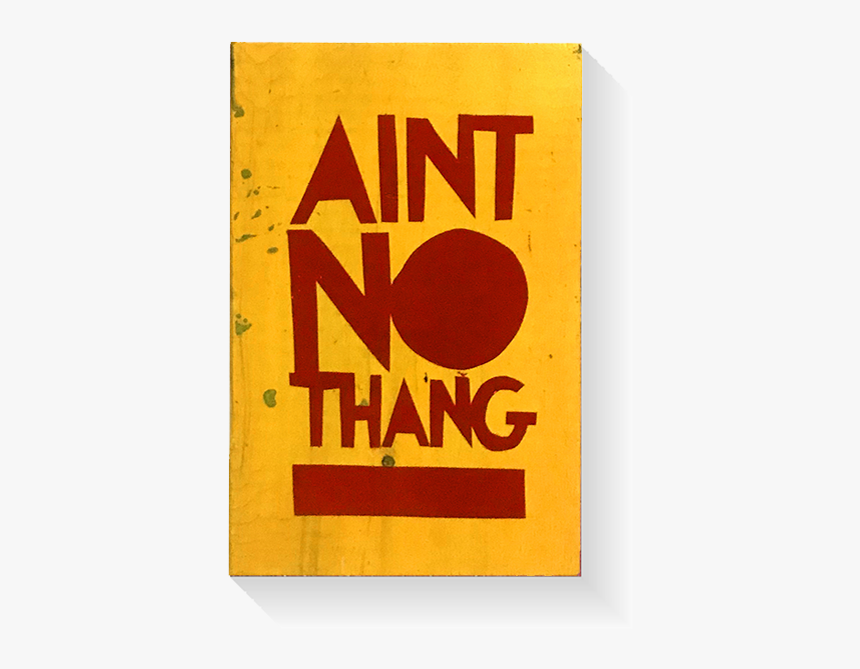 Aint No Thing - Graphic Design, HD Png Download