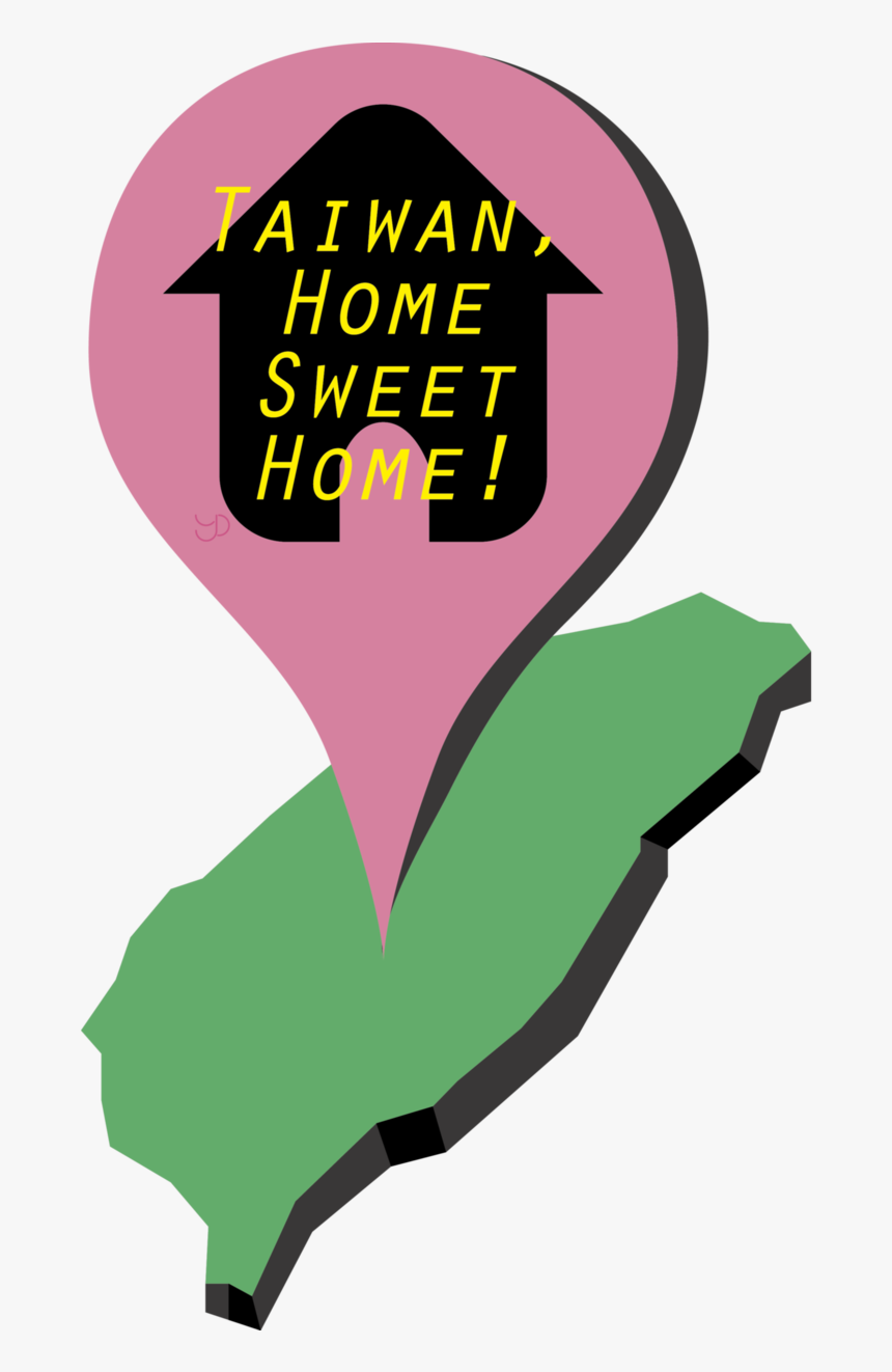 Taiwan, Home Sweet Home - Poster, HD Png Download
