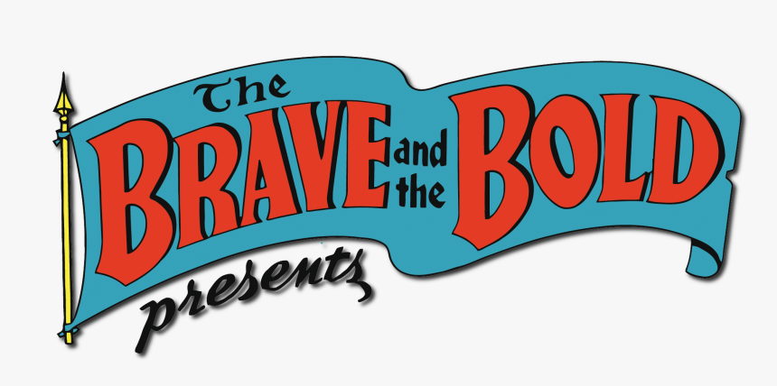 Logo Comics - Brave And The Bold Logo, HD Png Download