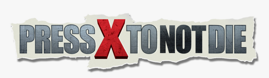 Press X To Not Die Logo, HD Png Download