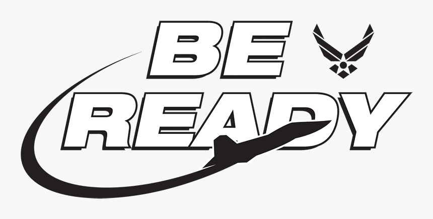 Air Force Be Ready, HD Png Download