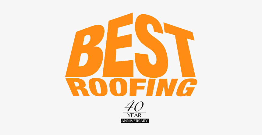 40 Year Anniversary - Best Roofing Png Logo, Transparent Png