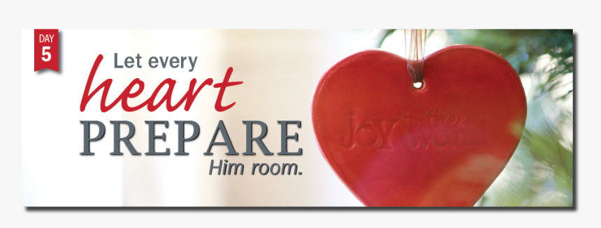 Advent Day - Let Every Heart Prepare Him Room Facebook Cover, HD Png Download
