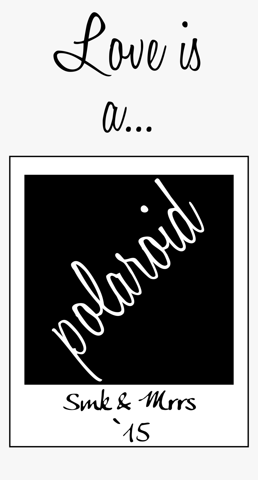Love Is A Poloroid - Calligraphy, HD Png Download