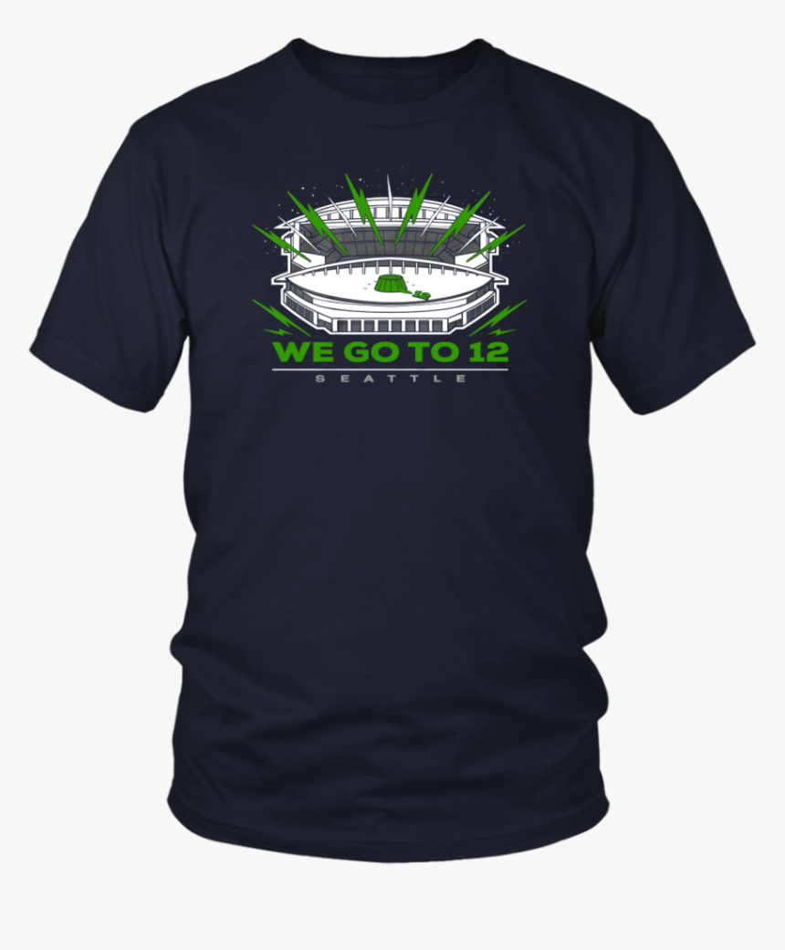 “we Go To 12” Seattle Seahawks Shirt - Football Lineman Mom Shirts, HD Png Download