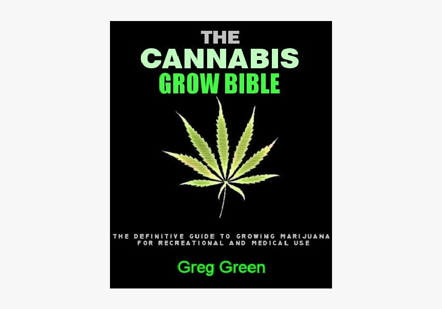 Cannabis Grow Bible, HD Png Download