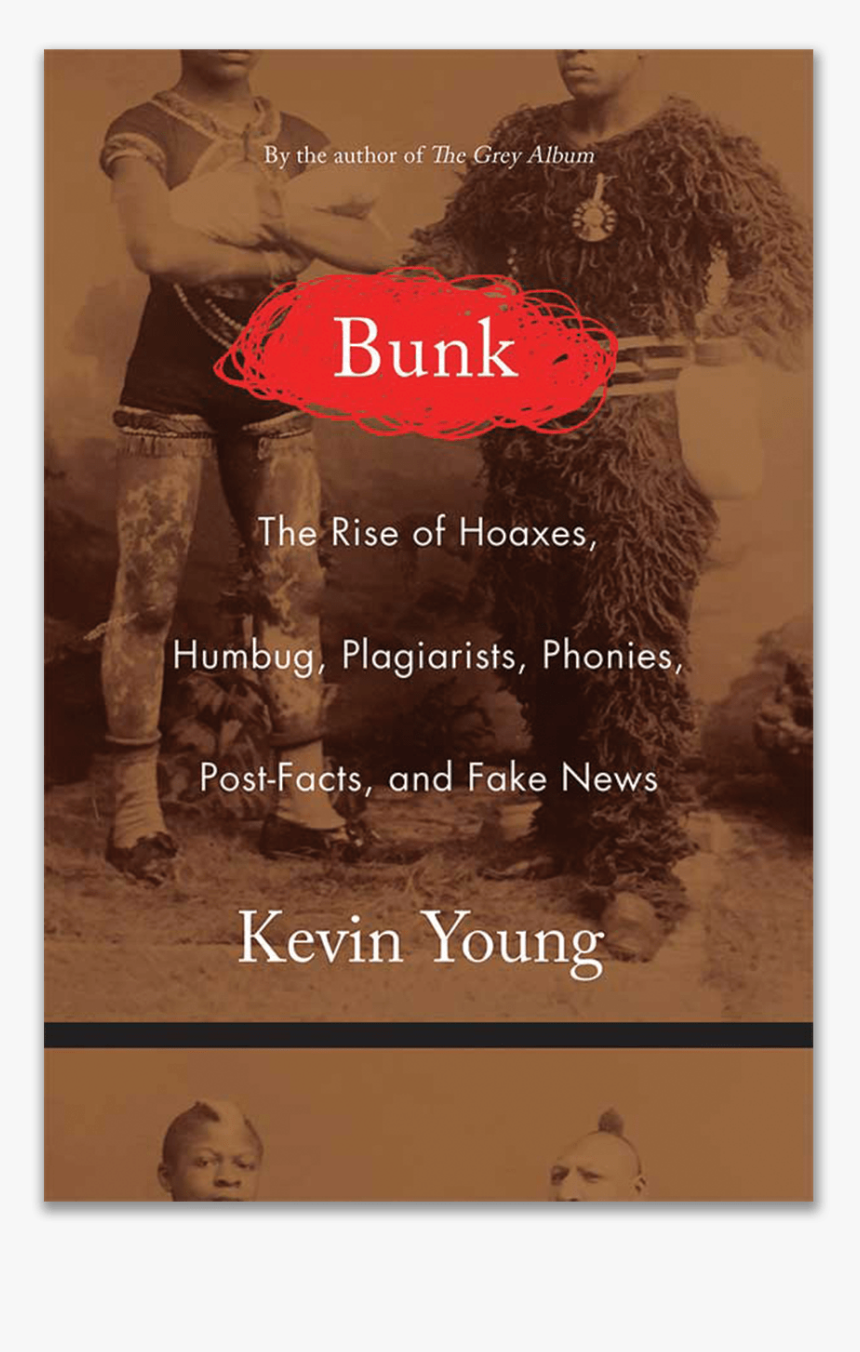 Bunk The Rise Of Hoaxes Humbug Plagiarists Phonies, HD Png Download