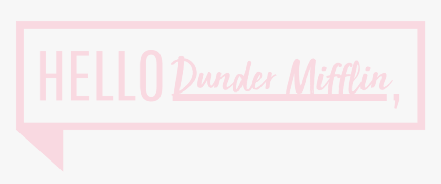 Hello Blanks Dunder Mifflin - Calligraphy, HD Png Download