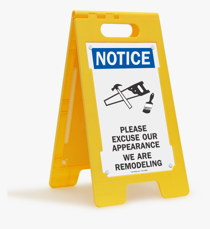 Please Excuse Our Appearance We Are Remodeling Sign - Floor Standing Sign, HD Png Download