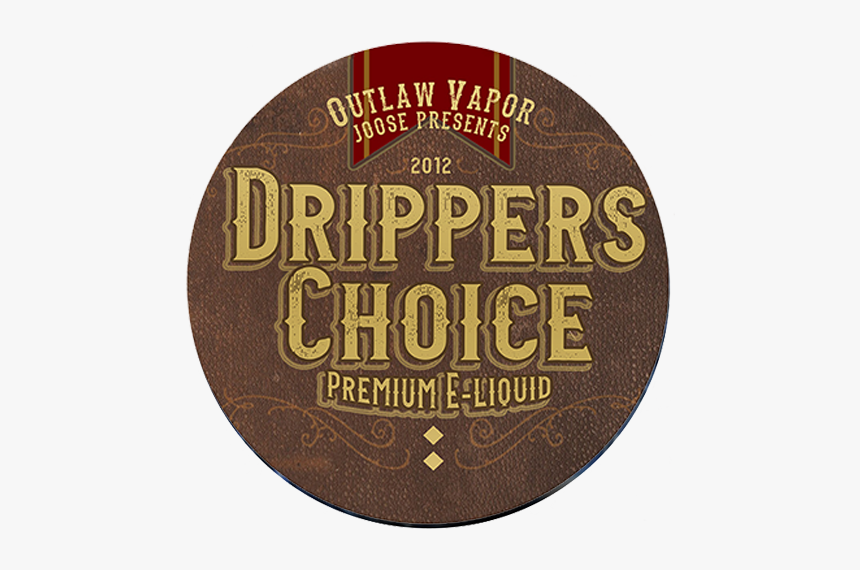 Drippers Choice - Label, HD Png Download