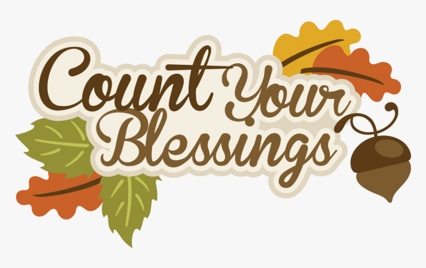 Large Count Your Blessingstitle - Count Your Blessings Thanksgiving, HD Png Download