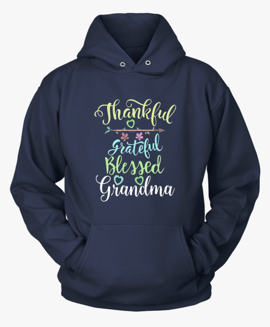 Grateful Thankful And Blessed Grandma Shirt - Hoodie, HD Png Download