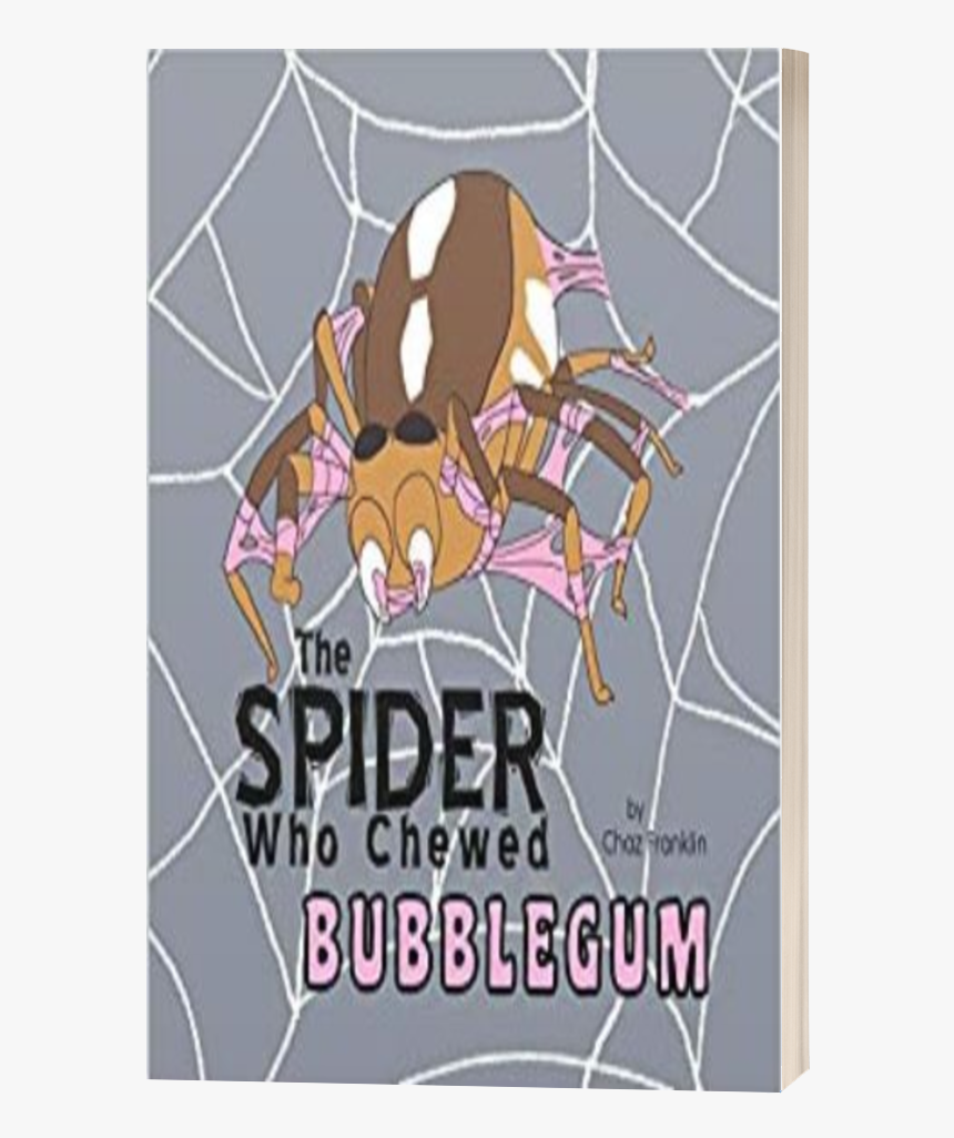The Spider Who Chewed Bubblegum By Chaz Franklin - Graphic Design, HD Png Download