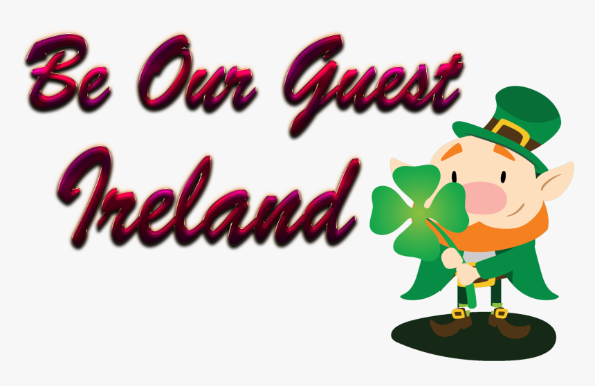 Ireland Be Our Guest Slogan Png, Transparent Png