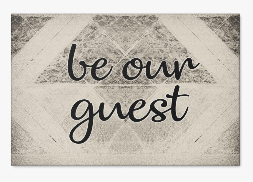 Be Our Guest - Calligraphy, HD Png Download