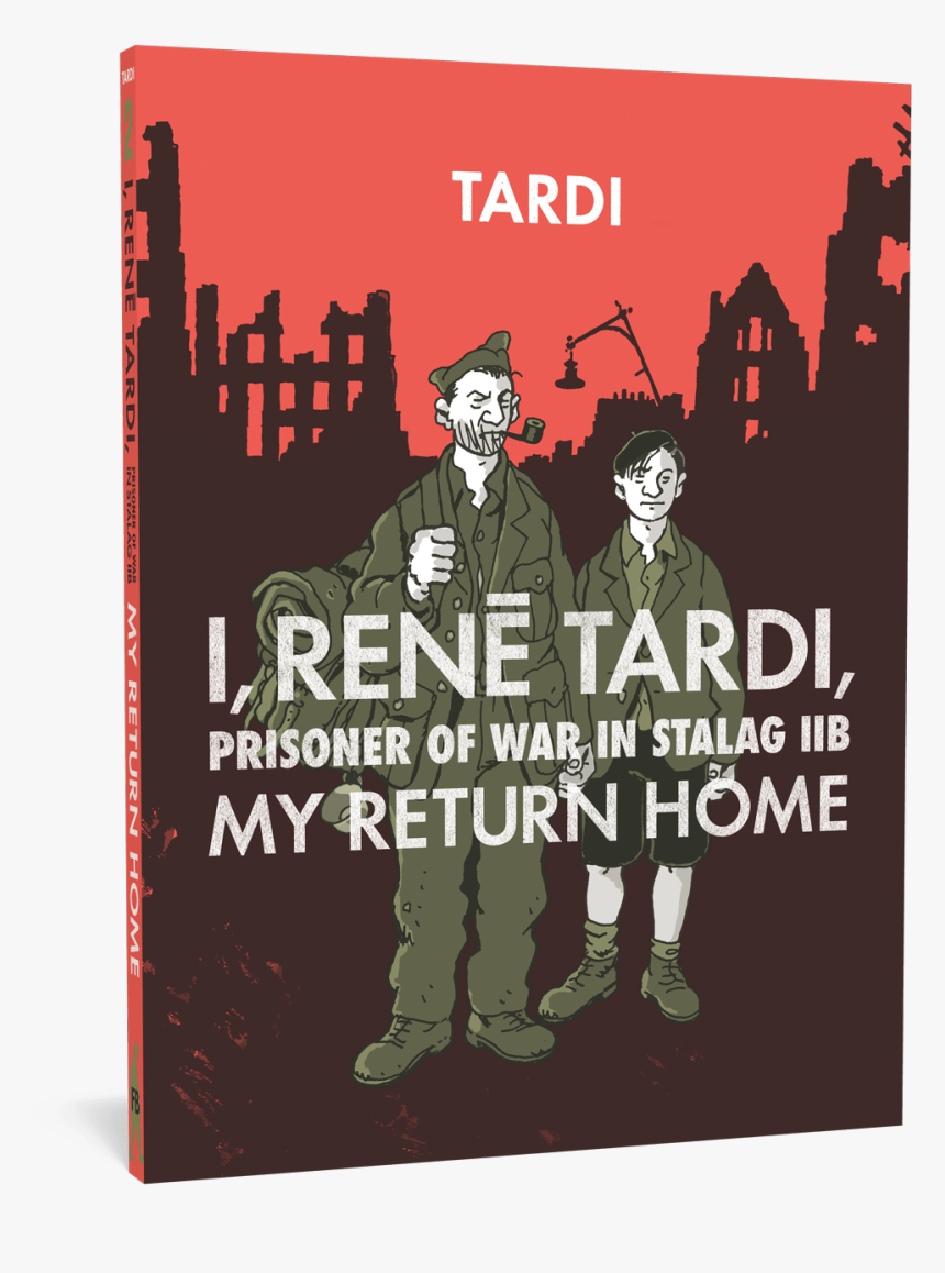 I, Rene Tardi, Prisoner Of War Vol - Iib Vol I Rene Tardi My Return Home, HD Png Download