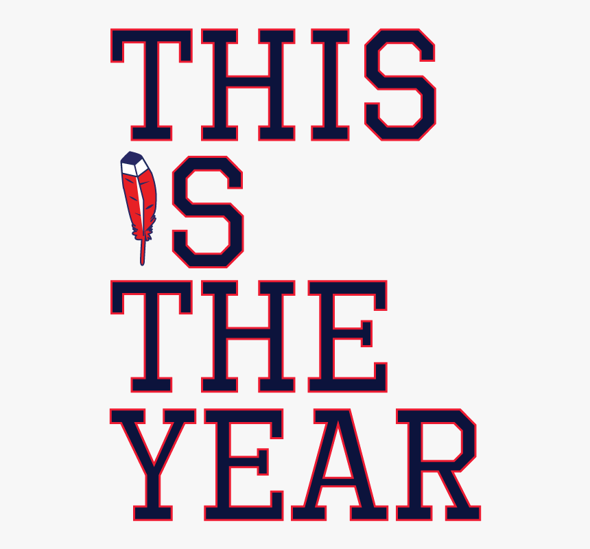 This Is Not Only Our Year It Is Our Time To Prove That - Cleveland Indians Its Tribe Time, HD Png Download