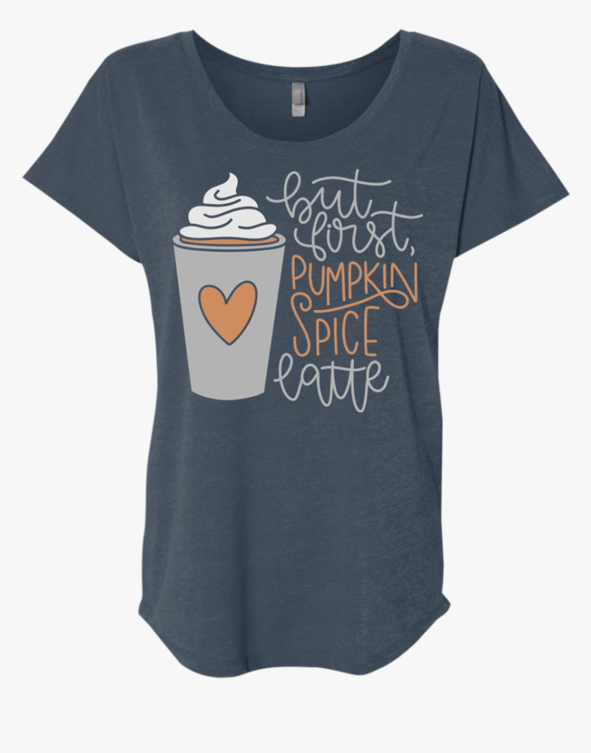 But First, Pumpkin Spice Latte - T-shirt, HD Png Download